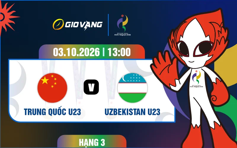 Soi kèo U23 Trung Quốc vs U23 Uzbekistan 13h00 ngày 03/10/2026 – ASIAD 2026